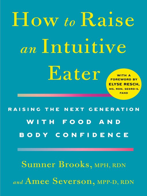 Title details for How to Raise an Intuitive Eater by Sumner Brooks - Wait list